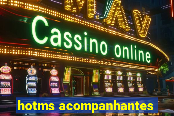 hotms acompanhantes